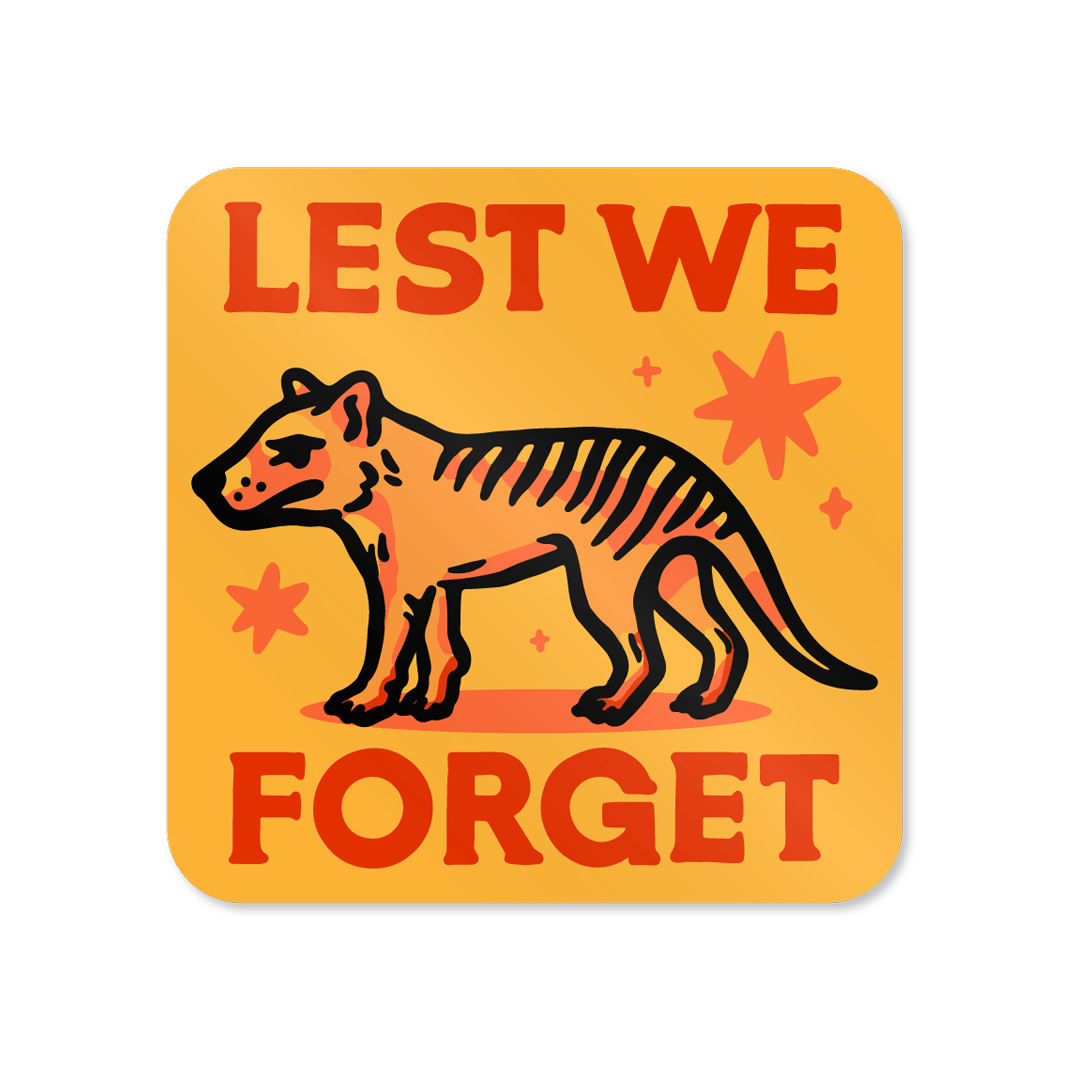 'Lest We Forget The Thylacine' - Vinyl Sticker