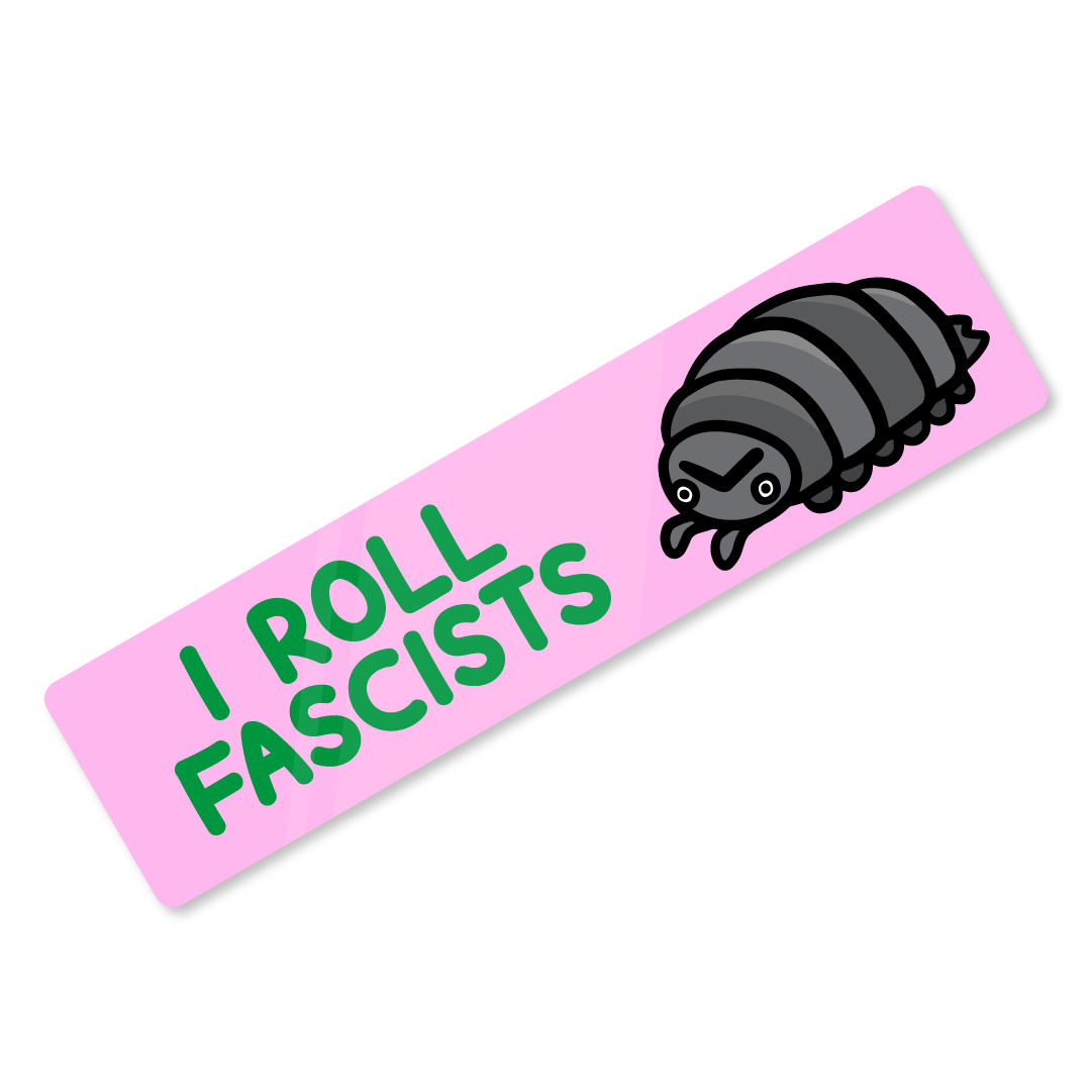 'I Roll Fascists' Bumper Sticker