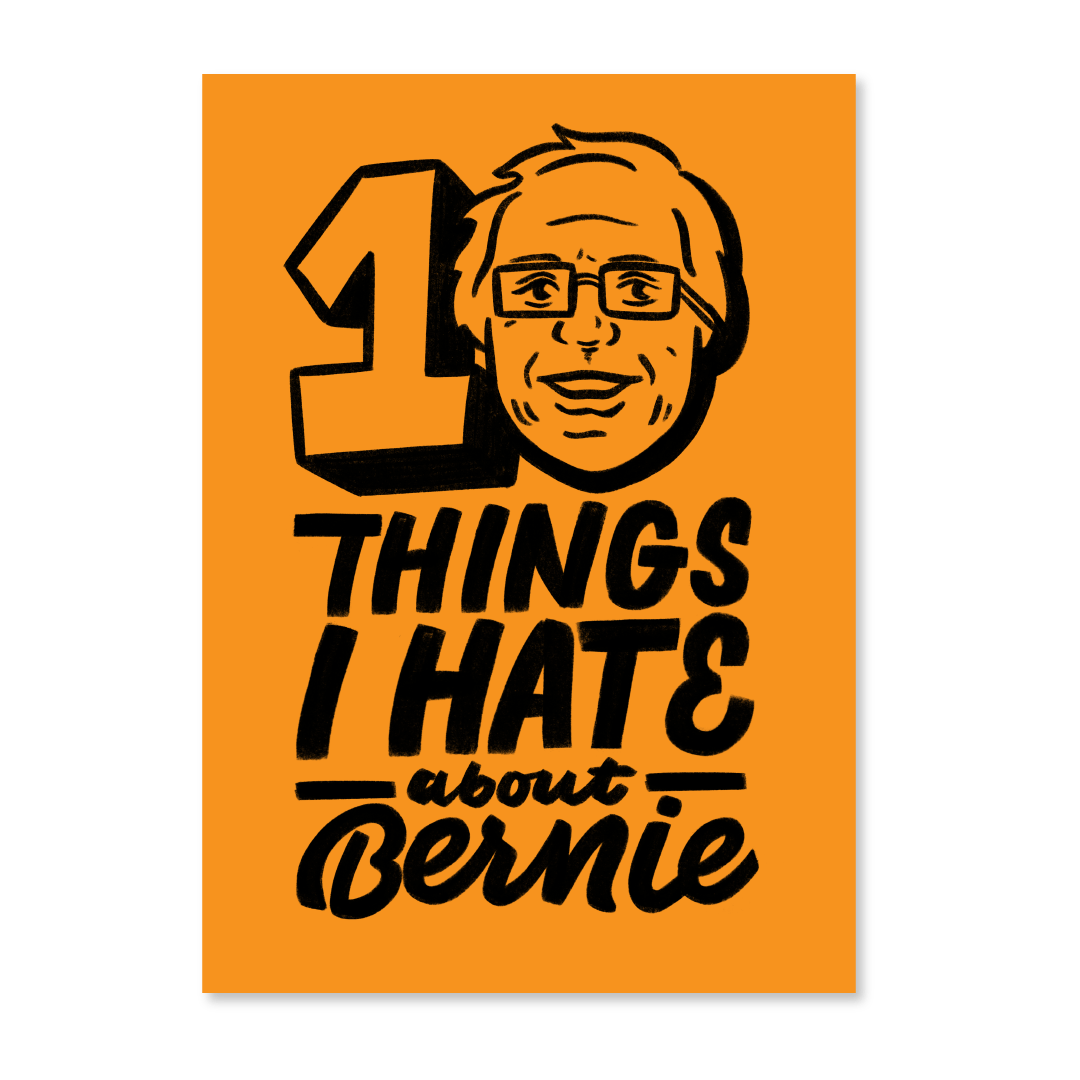 10 Things I Hate About Bernie