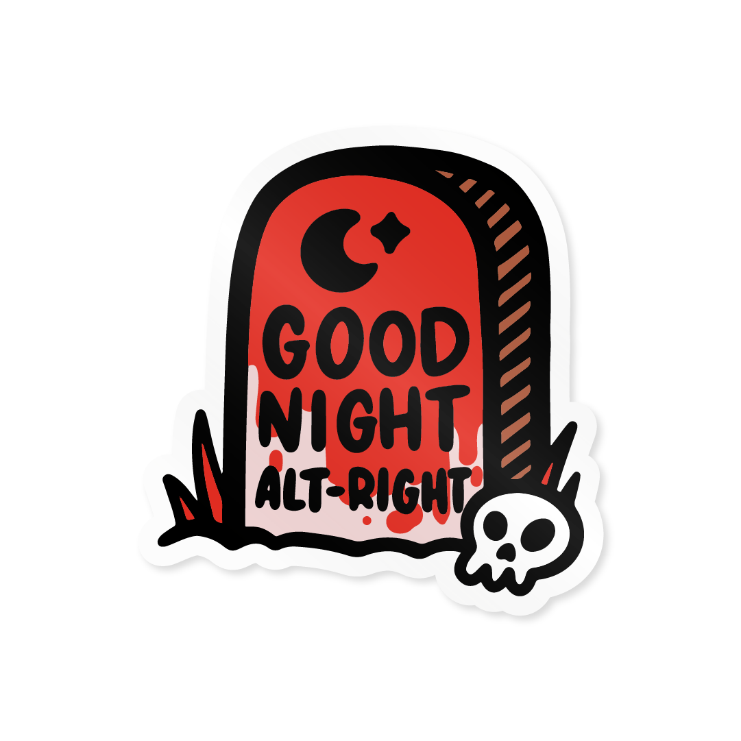 Goodnight Alt Right - Vinyl Sticker – Carla Scotto